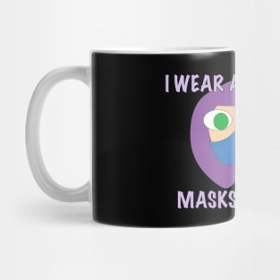 i wear a mask Mug